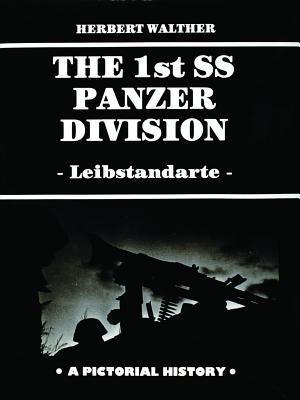 Book cover of The 1st SS Panzer Division by Herbert Walther