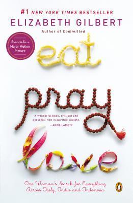 Book cover of Eat, Pray, Love by Elizabeth Gilbert