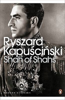 Book cover of Shah Of Shahs by Ryszard Kapuściński