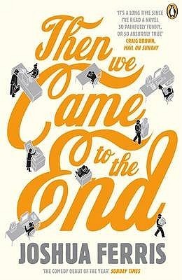 Book cover of Then We Came To The End by Joshua Ferris