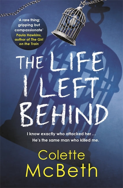 Book cover of The Life I Left Behind by Colette McBeth
