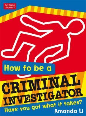 Book cover of How to Be a Criminal Investigator by Amanda Li