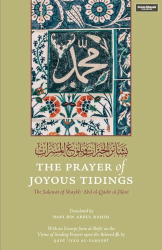 Book cover of The Prayer of Joyous Tidings by Shaykh Abd Al-Qadir Jilani