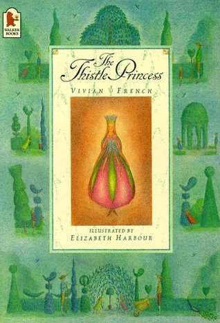 Book cover of The Thistle Princess by Vivian French, Elizabeth Harbour