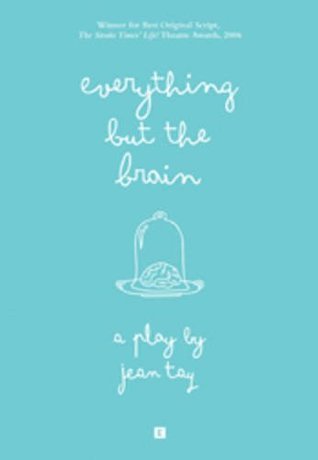 Book cover of Everything But The Brain by Jean Tay