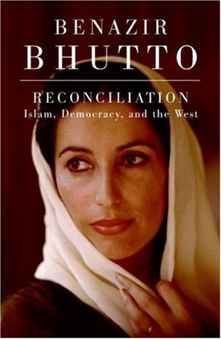 Book cover of Reconciliation: Islam, Democracy, and the West by Benazir Bhutto