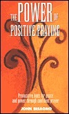 Book cover of Power Of Positive Praying, The by John R. Bisagno