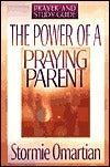 Book cover of The Power of a Praying Parent : Prayer and Study Guide by Stormie Omartian