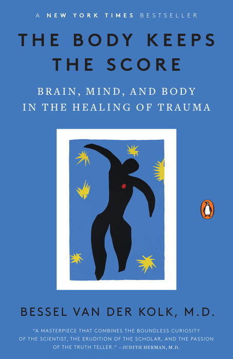 Book cover of The Body Keeps The Score: Brain, Mind, And Body In The Healing Of Trauma by Bessel van der Kolk