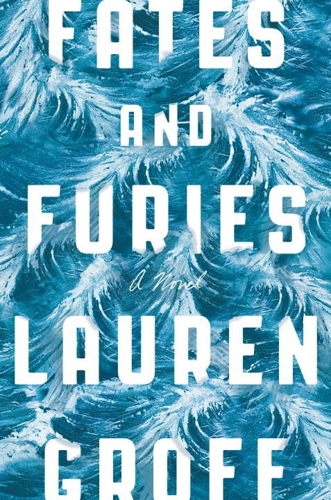 Book cover of Fates And Furies by Lauren Groff
