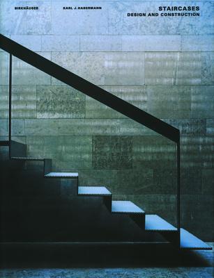 Book cover of Staircases: Design And Construction by Karl J. Habermann