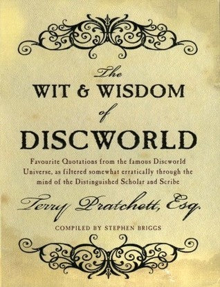 Book cover of The Wit & Wisdom Of Discworld by Terry Pratchett, Stephen Briggs