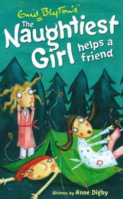Book cover of The Naughtiest Girl Helps a Friend by Anne Digby