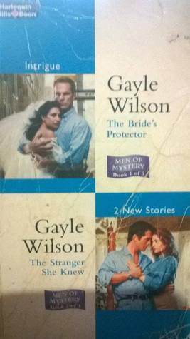 Book cover of The Bride's Protector (Men Of Mystery) / The Stranger She Knew by Gayle Wilson