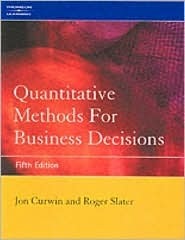 Book cover of Quantitative Methods For Business Decisions by Jon Curwin, Roger Slater
