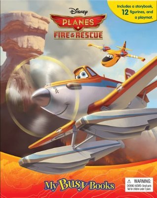 Book cover of Disney Planes Fire & Rescue My Busy Book by Phidal Publishing