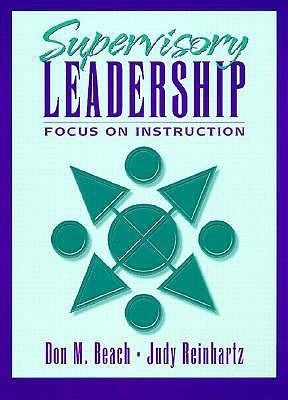 Book cover of Supervisory Leadership: Focus On Instruction by Don M. Beach, Judy Reinhartz