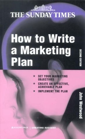 Book cover of How To Write A Marketing Plan by John Westwood