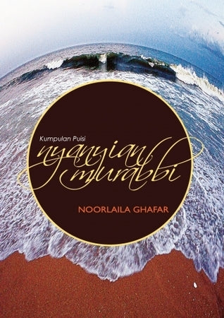 Book cover of Kumpulan Puisi: Nyanyian Murabbi by Noorlaila Ghafar