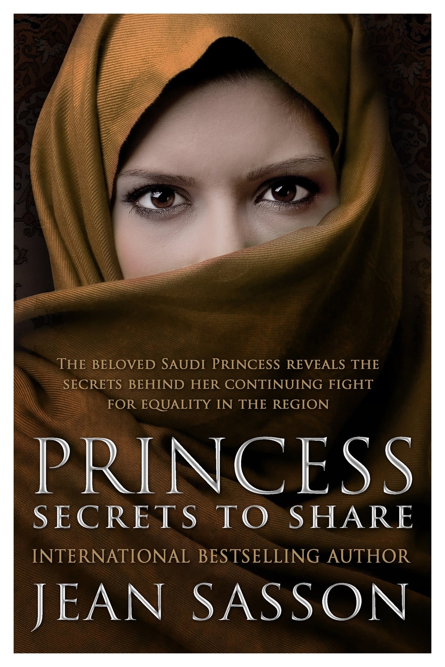 Book cover of Princess: Secrets To Share by Jean Sasson