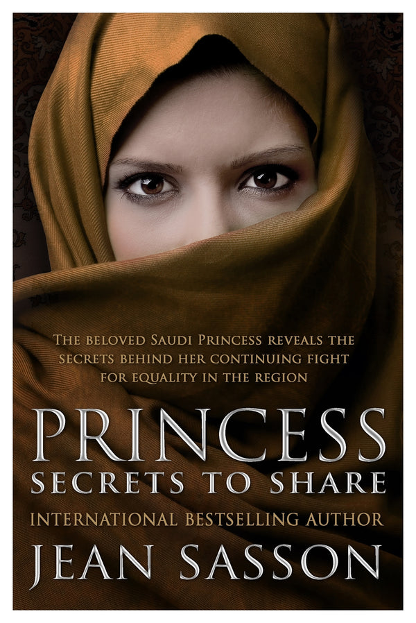 Book cover of Princess: Secrets To Share by Jean Sasson