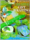 Book cover of Creative Gift Wrapping by Gill Dickinson