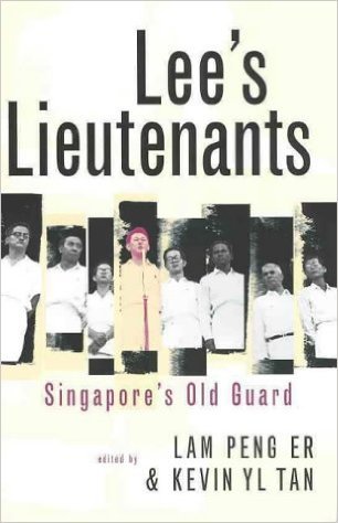 Book cover of Lees Lieutenants: Singapores Old Guard by Lam Peng Er (editor), Kevin Y.L. Tan