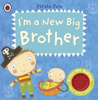 Book cover of I'm a New Big Brother: A Pirate Pete Book by Amanda Li