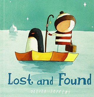 Book cover of Lost And Found by Oliver Jeffers