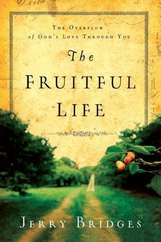 Book cover of The Fruitful Life by Jerry Bridges