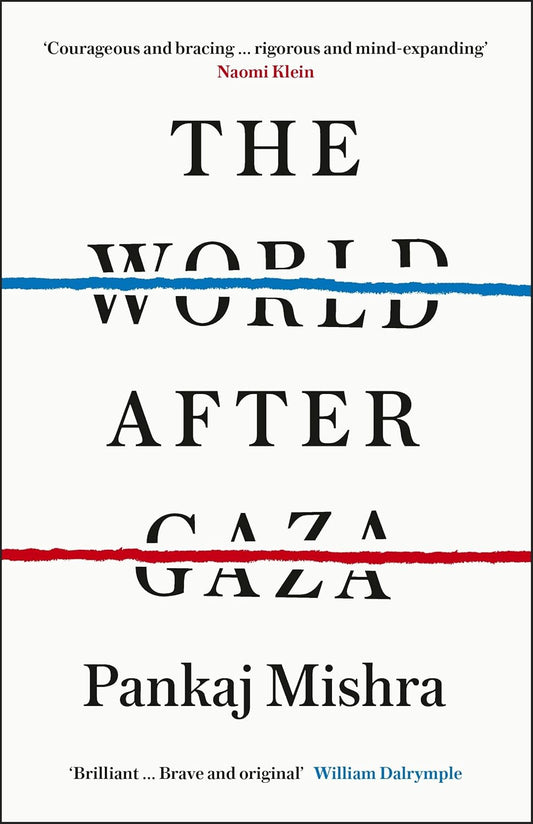 Book cover of The World After Gaza: A Short History by Pankaj Mishra