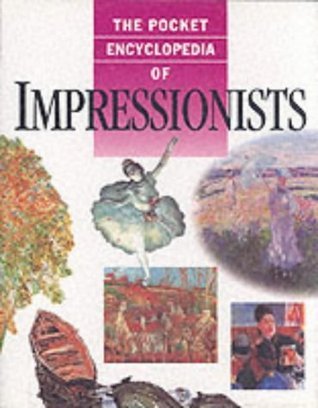 Book cover of The Pocket Encyclopedia of Impressionists by Robert Katz, Dars Celestine