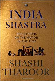 Book cover of India Shastra: Reflections On The Nation In Our Time by Shashi Tharoor