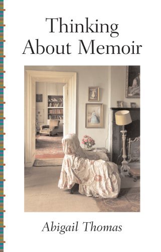 Book cover of Thinking About Memoir by Abigail Thomas