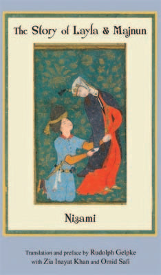 Book cover of The Story of Layla & Majnun by Nizami Ganjavi, Rudolph Gelpke (Trans.), Pir Zia Inayat Khan (Trans.), Omid Safi (Trans.), E. Mattin (Trans.), G. Hill (Trans.)