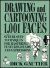 Book cover of Drawing And Cartooning 1,001 Faces by Dick Gautier