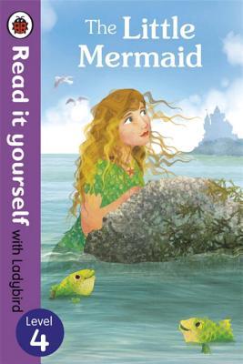 Book cover of The Read It Yourself With Ladybird Little Mermaid Level 3 by Ladybird Books