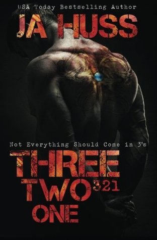 Book cover of Three, Two, One by J.A. Huss