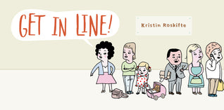 Book cover of Get In Line! by Kristin Roskifte, Becky L. Crook (Trans.)