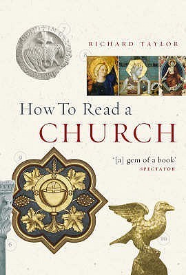 Book cover of How To Read A Church by Richard Taylor