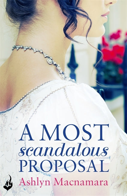 Book cover of Most Scandalous Proposal by Ashlyn Macnamara