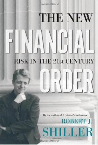 Book cover of The New Financial Order: Risk in the 21st Century by Robert J. Shiller