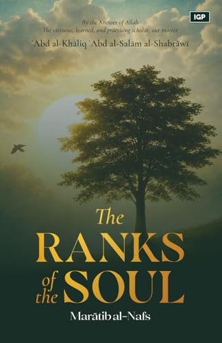 Book cover of The Ranks of the Soul: Maratib Al-Nafs by Abd al-Khaliq Abd al-Salam al-Shabrawi, Shams Tameez (Trans.)