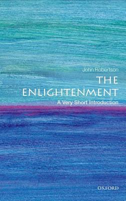 Book cover of The Enlightenment: A Very Short Introduction by John       Robertson