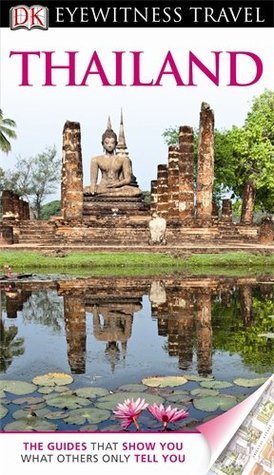 Book cover of DK Eyewitness Travel Guide: Thailand by D.K. Publishing