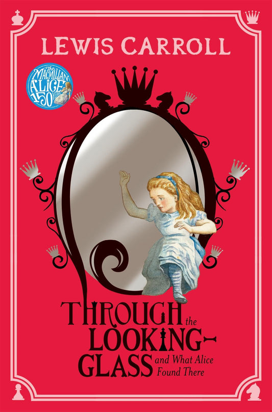 Book cover of Through The Looking-Glass, And What Alice Found There by Lewis Carroll