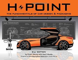 Book cover of H-Point: The Fundamentals Of Car Design & Packaging by Stuart Macey, Geoff Wardle (Assistant)