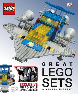 Book cover of Great LEGO Sets: A Visual History by Daniel Lipkowitz