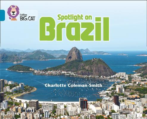 Book cover of Collins Big Cat ― Spotlight On Brazil: Band 13/Topaz by Charlotte Coleman-Smith, Cliff Moon (Ed.)