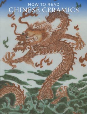 Book cover of How To Read Chinese Ceramics by Denise Patry Leidy
